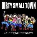 [중고] 더티 스몰 타운 (Dirty Small Town) / All Together Now