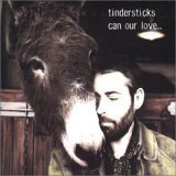 Tindersticks / Can Our Love…(미개봉)