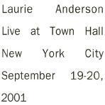 Laurie Anderson / Live At Town Hall New York City September 19-20, 2001 (2CD/Digipack/수입/미개봉)