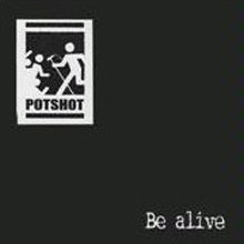 Potshot / Be alive (수입/미개봉/single/digipack/tv030)