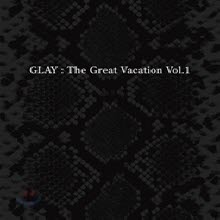 Glay (글레이) / The Great Vacation Vol.1 (3CD/미개봉/tkpd0103)