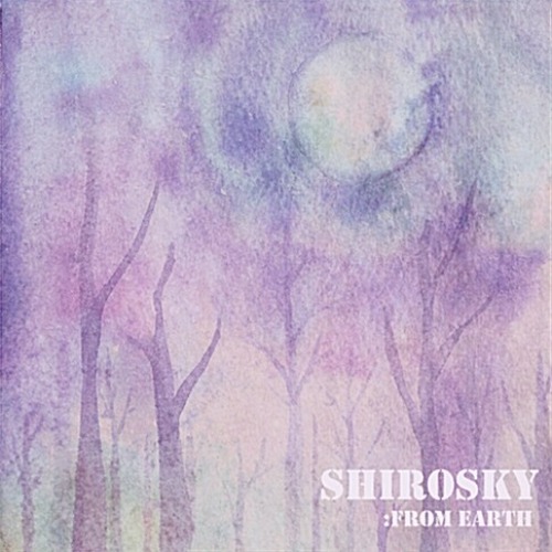 [중고] 시로스카이 (Shirosky) / From Earth (EP)