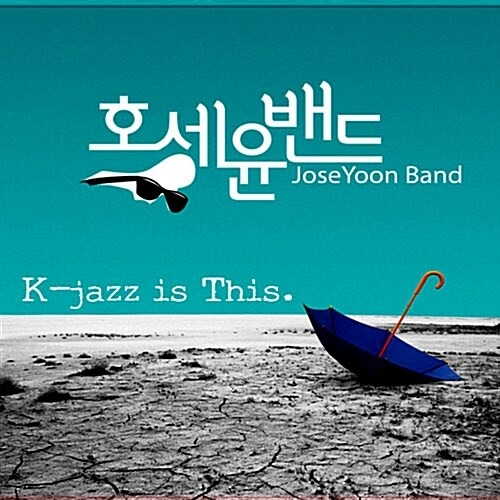[중고] 호세윤 밴드 (Jose Yoon Band) / K-jazz Is This (Digipack)