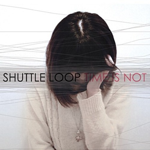 [중고] 셔틀루프 (Shuttle Loop) / Time Is Not (EP)