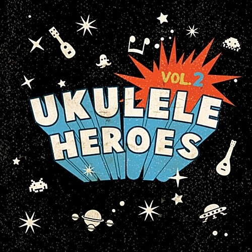 [중고] V.A. / 우쿨렐레 히어로즈 (Ukulele Heroes): Almost Famous Vol.2