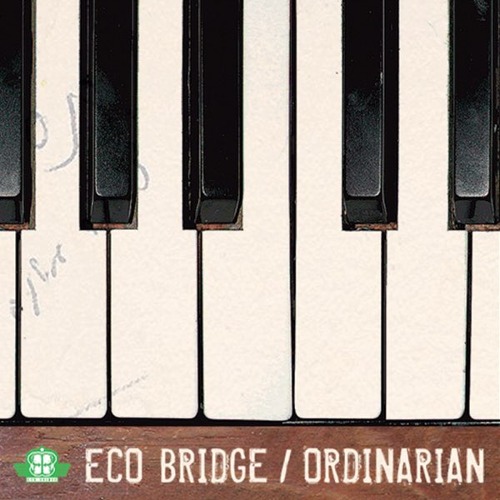 에코 브릿지 (Eco Bridge) / 2집 Ordinarian (미개봉)