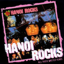 [중고] Hanoi Rocks / All Those Wasted Years (수입)