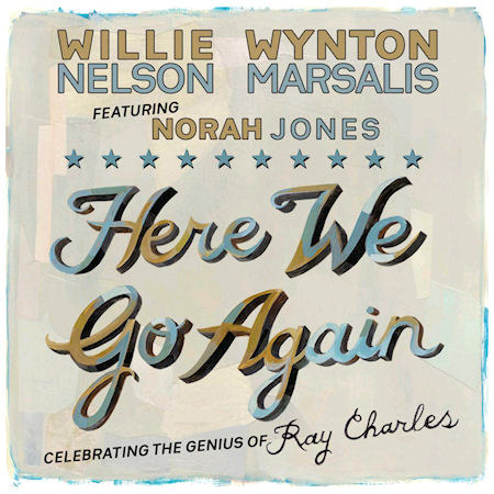 Willie Nelson &amp; Wynton Marsalis Feat. Norah Jones / Here We Go Again: Celebrating The Genius Of Ray Charles (미개봉)