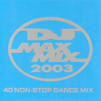 [중고] V.A. / DJ Max Mix 2003 - 40 Non-Stop Dance Remix