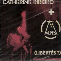 Catherine Ribeiro And Les Alpes / Libertes? (수입/미개봉)
