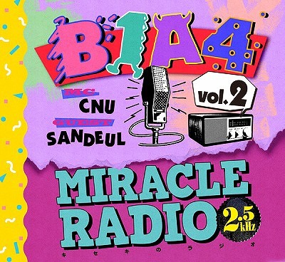 비원에이포 (B1A4) / Miracle Radio -2.5khz- Vol.1 (일본수입/미개봉)