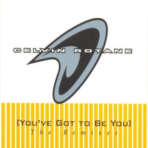 [중고] Celvin Rotane / You&#039;ve Got To Be You (The Remixes/수입/Single)