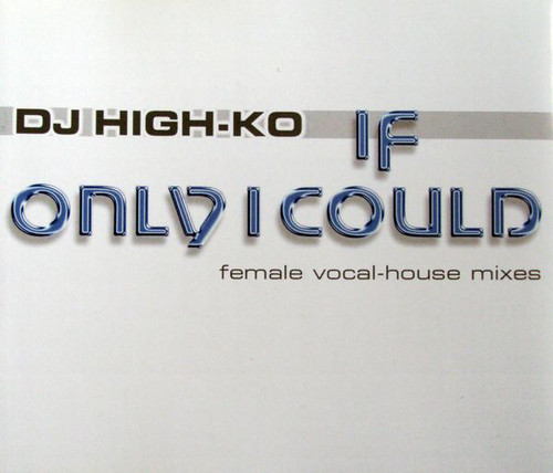 [중고] DJ High-Ko / If Only I Could (수입/Single)