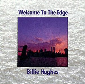 Billie Hughes / Welcome To The Edge (미개봉)
