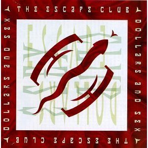 Escape Club / Dollars and Sex (미개봉)