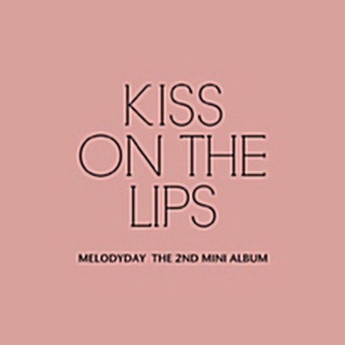 멜로디데이 (Melody Day) / 미니 2집 Kiss On The Lips (미개봉)