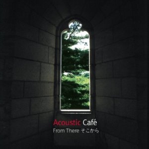 [중고] Acoustic Cafe / From There - そこから (Digipack)