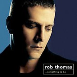 [중고] Rob Thomas / Something To Be