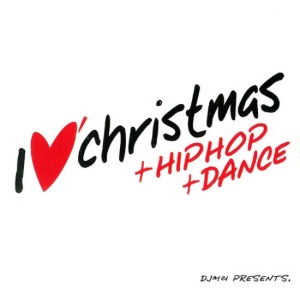 [중고] V.A. / I Love Christmas + Hiphop + Dance