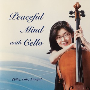 [중고] 임은열 (Lim Eunyul) / Peaceful Mind With Cello