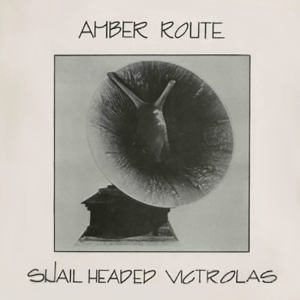 Amber Route / Snail Headed Victrolas (미개봉/srmc3030)