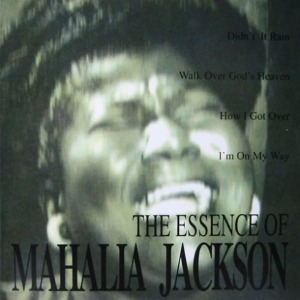 Mahalia Jackson / The Essence Of Mahalia Jackson (미개봉)