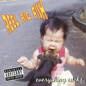 Reel Big Fish / Everything Sucks (수입/미개봉)