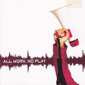 Public Announcement / All Work, No Play (미개봉)