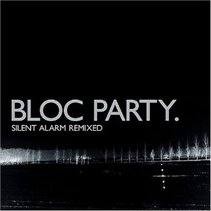 Bloc Party / Silent Alarm Remixed (미개봉)