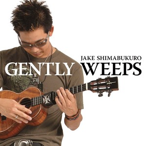 [중고] Jake Shimabukuro / Gently Weeps