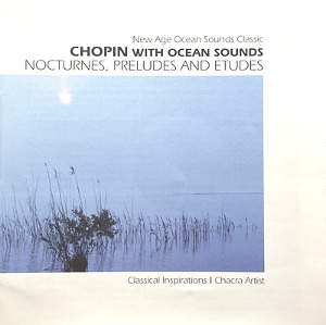 V.A. / Chopin With Ocean Sounds Nocturnes Preludes And Etudes (미개봉/vicd6026)