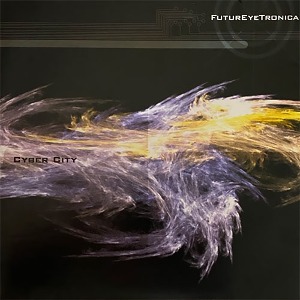 [중고] 퓨쳐아이 트로니카 (Futureye Tronica) / 1집 Cyber City