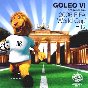 [중고] V.A. / Goleo VI - 2006 FIFA World Cup Hits