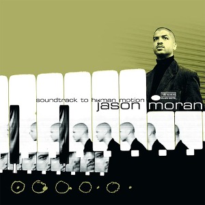 [중고] Jason Moran / Soundtrack To Human Motion (일본수입/724349743120)