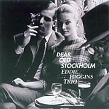 Eddie Higgins Trio / Dear Old Stockholm (미개봉)