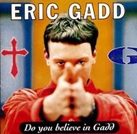 Eric Gadd / Do You Believe In Gadd (미개봉)