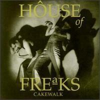 House of Freaks / Cakewalk (수입/미개봉)