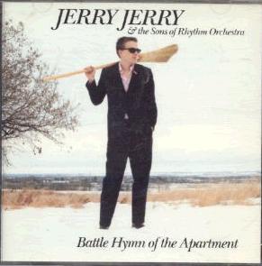 Jerry Jerry &amp; Sons Of Rhythm / Battle Hymn of the Apartment (수입/미개봉)