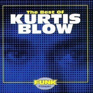 Kurtis Blow / The Best Of Kurtis Blow (수입/미개봉)