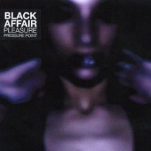 Black Affair / Pleasure Pressure Point (수입/Digipack/미개봉)