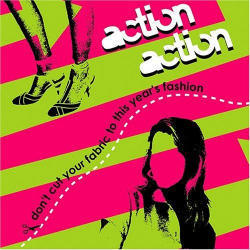 Action Action / Don&#039;t Cut Your Fabric To This Year&#039;s Fashion (수입/미개봉)