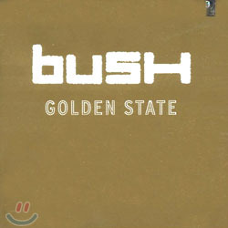 Bush / Golden State (수입/미개봉)