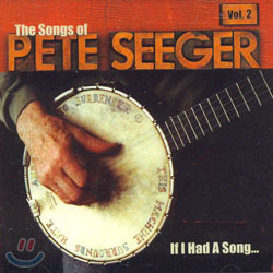 V.A. / Pete Seeger - If I Had A Song : The Song Of Pete Seeger Vol.2 (수입/미개봉)