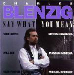 [중고] Charles Blenzig R06;/ Say What You Mean (수입)