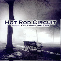 Hot Rod Circuit / Hot Rod Circuit Reality&#039;s Coming Through (수입/미개봉)