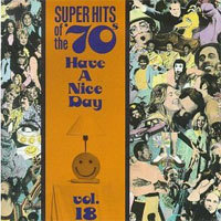 V.A. / Super Hits Of The &#039;70s : Have a Nice Day, Vol. 18 (수입/미개봉)