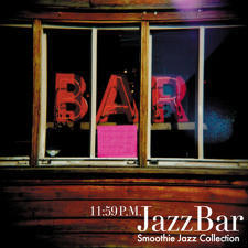 [중고] V.A. / 11:59 P.M. Jazz Bar (Smoothie Jazz Collection)