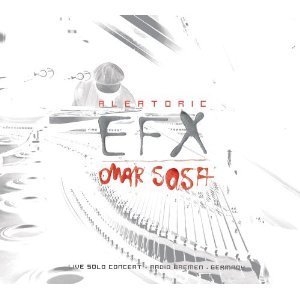 Omar Sosa / Aleatoric EFX (수입/Digipack/미개봉)