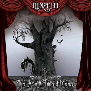 Illnath / Third Act In The Theatre Of Madness (미개봉)