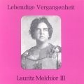 Lauritz Melchior / Lebendige Vergangenheit Lauritz Melchior 3 (수입/미개봉/89086)